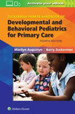 The Zuckerman Parker Handbook of Development and Behavioral Pediatrics for Primary Care, 4e
