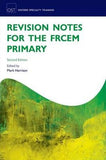 Revision Notes for the FRCEM Primary, 2e