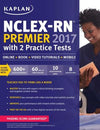 NCLEX-RN Premier 2017 with 2 Practice Tests: Online + Book + Video Tutorials + Mobile ( Kaplan Test Prep ) **