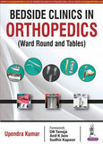Bedside Clinics in Orthopedics (Ward Rounds and Tables)**