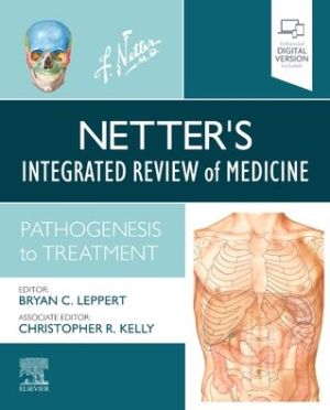 Netter's Integrated Review of Medicine , Pathogenesis to Treatment