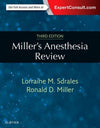 Miller's Anesthesia Review: Expert Consult – Online and Print, 3e**