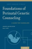 Foundations of Perinatal Genetic Counseling