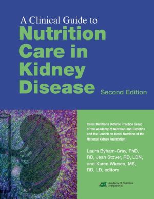 A Clinical Guide to Nutrition Care in Kidney Disease, 2e