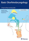 Basic Otorhinolaryngology: A Step-by-Step Learning Guide, 2e