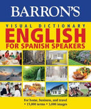 Barron's Visual Dictionary: English for Spanish Speakers: Ingles Para Hispanohablantes