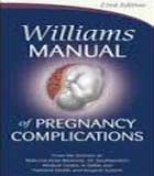 Williams Manual of Pregnancy Complications, 23e