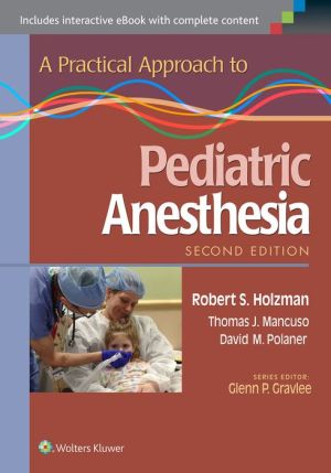 A Practical Approach to Pediatric Anesthesia, 2e