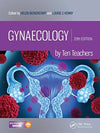 Gynaecology by Ten Teachers, 20e**