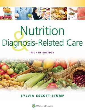 Nutrition and Diagnosis-Related Care, 8e**