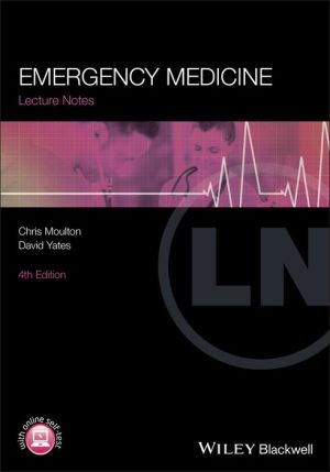 Lecture Notes: Emergency Medicine, 4e**