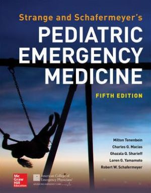 Strange And Schafermeyer's Pediatric Emergrncy Medicine, 5E