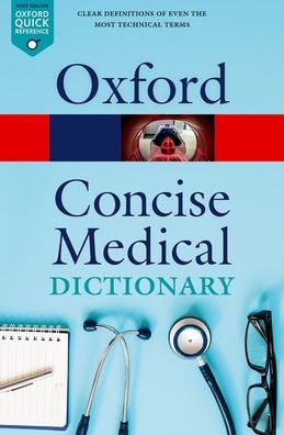 Concise Medical Dictionary, 10e
