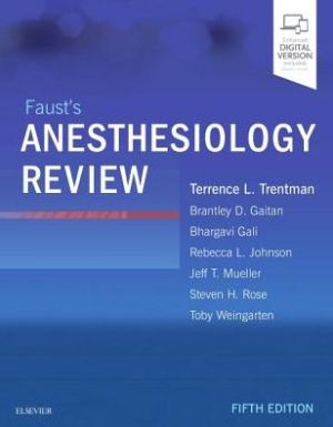 Faust's Anesthesiology Review, 5e**