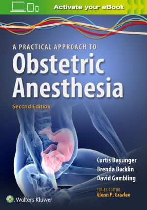 A Practical Approach to Obstetric Anesthesia, 2E