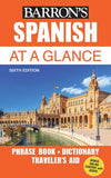 Spanish at a Glance: Foreign Language Phrasebook & Dictionary, 6e