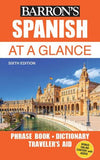 Spanish at a Glance: Foreign Language Phrasebook & Dictionary, 6e