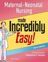Maternal-Neonatal Nursing Made Incredibly Easy!, 3e**