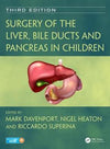 Surgery of the Liver, Bile Ducts and Pancreas in Children, 3e | Book Bay KSA