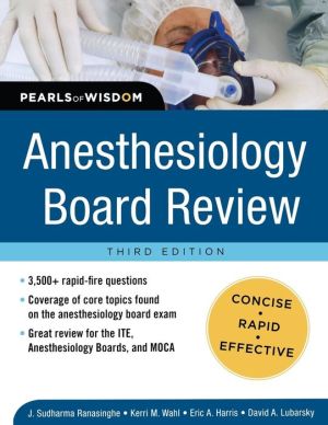 Anesthesiology Board Review: Pearls of Wisdom, 3e