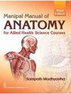 Manipal Manual of Anatomy for Allied Health Science Courses, 3e