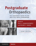 Postgraduate Orthopaedics: The Candidate's Guide to the FRCS (Tr & Orth) Examination, 3e