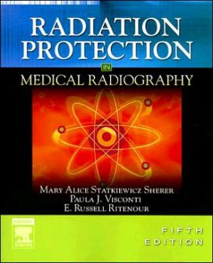 Radiation Protection in Medical Radiography, 5e **