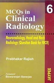 MCQs in Clinical Radiology: Head and Neck Radiology Vol 6