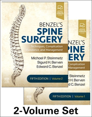 Benzel's Spine Surgery : Techniques, Complication Avoidance and Management, 2-Volume Set, 5e