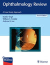 Ophthalmology Review : A Case-Study Approach, 2e