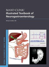 Mayo Clinic Illustrated Textbook of Neurogastroenterology