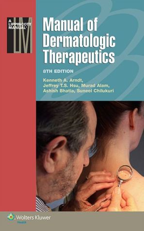 Manual of Dermatologic Therapeutics, 8e**