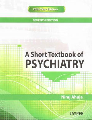 A Short Textbook of Psychiatry 7E