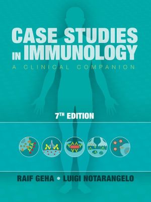 Case Studies in Immunology: A Clinical Companion, 7e