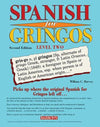 Spanish for Gringos Level Two (Barron's Foreign Language Guides), 2e
