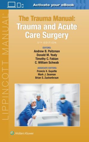 The Trauma Manual: Trauma and Acute Care Surgery, 5e