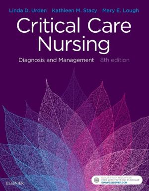 Critical Care Nursing : Diagnosis and Management, 8e**