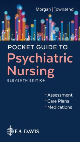 Pocket Guide to Psychiatric Nursing : Assessment, Care Plans, and Medications, 11e**