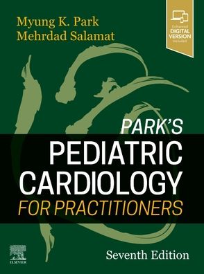 Park's Pediatric Cardiology for Practitioners, 7e